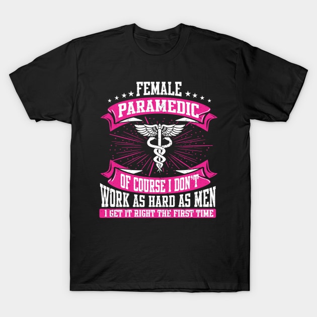 Female Paramedic Student EMT ER Paramedic T-Shirt by IngeniousMerch